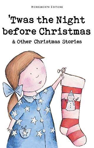 'Twas the Night before Christmas & Other Christmas Stories; Edited by Rosemary Gray