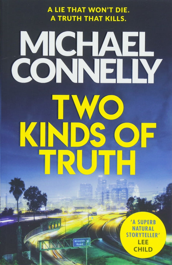 Two Kinds of Truth; Michael Connelly