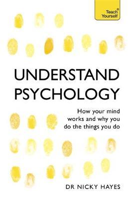 Understand Psychology; Dr. Nicky Hayes