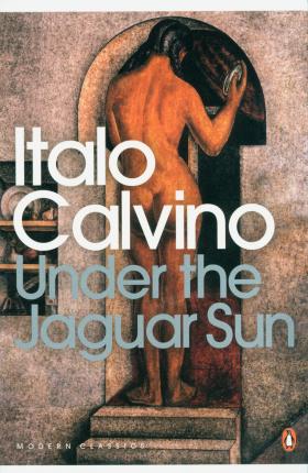 Under the Jaguar Sun; Italo Calvino