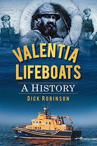 Valentia Lifeboats, A History; Dick Robinson