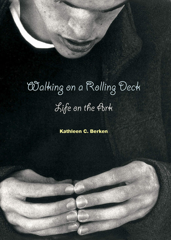Walking on a Rolling Deck, Life on the Ark; Kathleen C. Berken