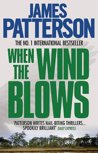 When The Wind Blows; James Patterson
