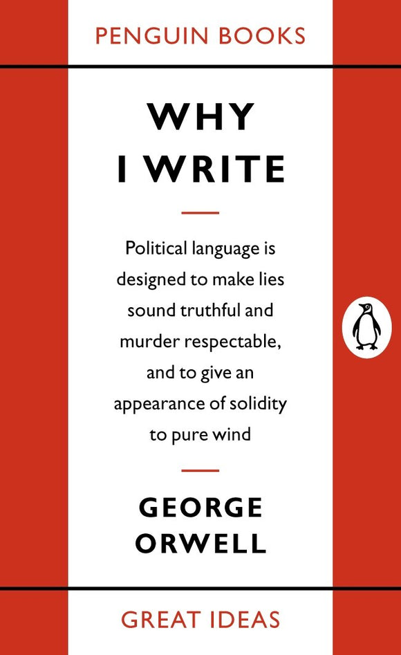 Why I Write; George Orwell