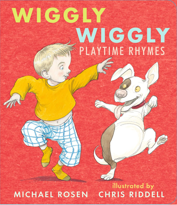 Wiggly Wiggly Playtime Rhymes; Michael Rosen & Chris Riddell