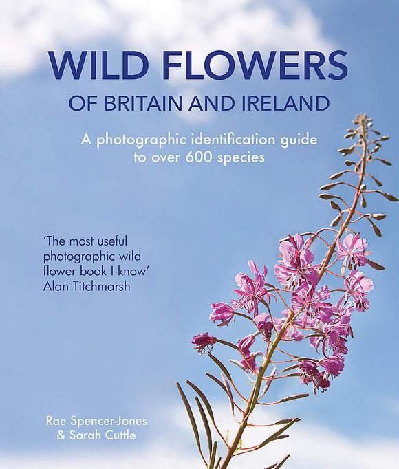 Wild Flowers of Britain and Ireland; Rae Spencer-Jones & Sarah Cuttle