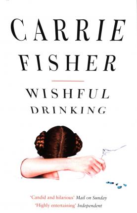 Wishful Drinking; Carrie Fisher