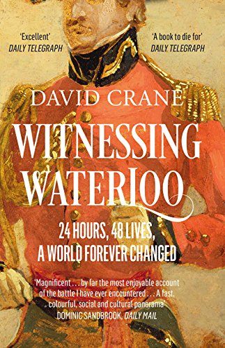 Witnessing Waterloo: 24 Hours, 48 Lives, A World Forever Changed; David Crane