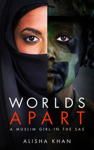Worlds Apart, A Muslim Girl with the SAS; Azi Ahmed