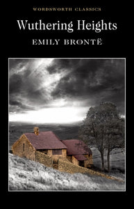 Wuthering Heights; Emily Bronte