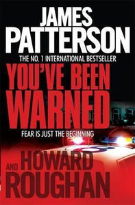 You've Been Warned; James Patterson & Howard Roughan
